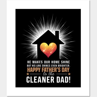 He Make Our Home Shine But His Love Shines Even Brighter Happy Father's Day To The Cleaner Dad | Dad Lover gifts Posters and Art